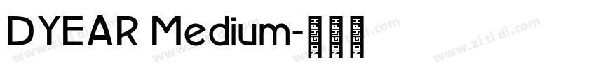 DYEAR Medium字体转换